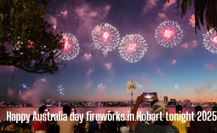 Happy Australia day fireworks in Hobart tonight 2025